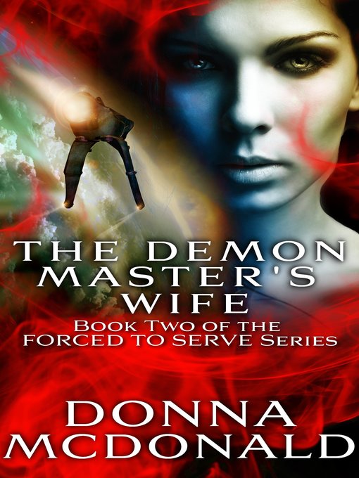 Cover image for The Demon Master's Wife (Book 2 of the Forced to Serve Series)
